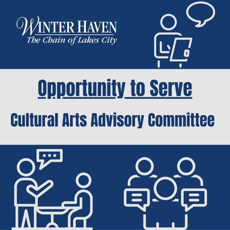 CITY OF WINTER HAVEN LOOKING TO FILL OPENING ON CULTURAL ARTS ADVISORY COMMITTEE
