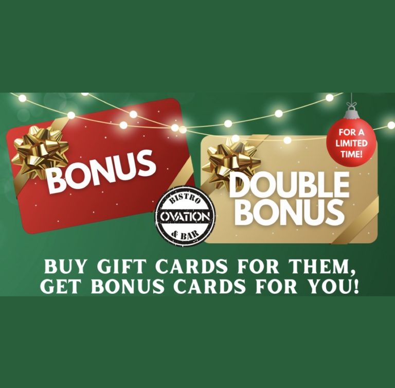 Single Bonus & Double Bonus Cards ARE HERE at Ovation Bistro & Bar